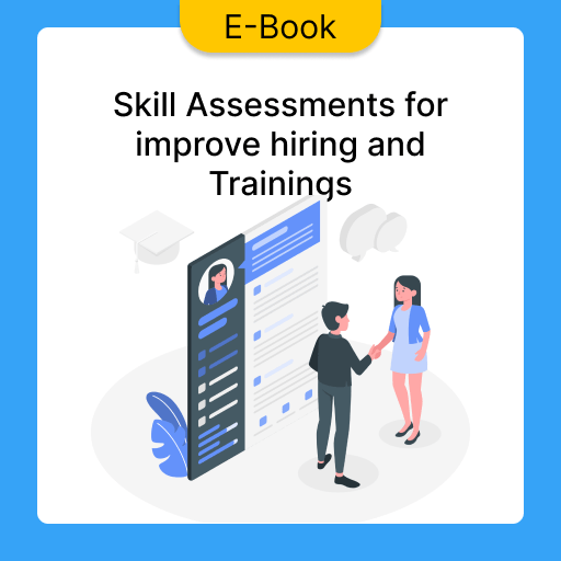 Skill assessment for improve hiring and tannings